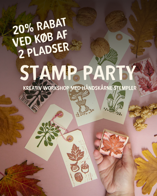 STAMP PARTY -  KREATIV WORKSHOP MED HÅNDSKÅRNE STEMPLER