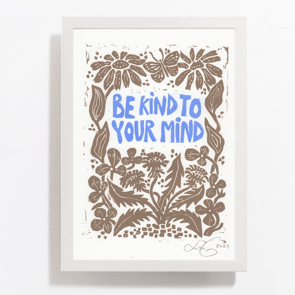 Be kind kind to your mind - håndlavet linoleumstryk